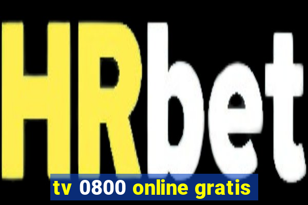 tv 0800 online gratis
