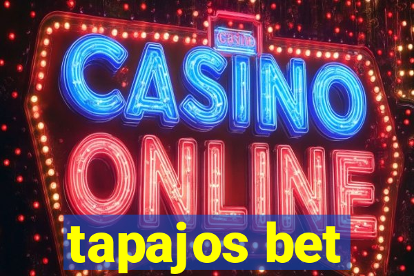 tapajos bet
