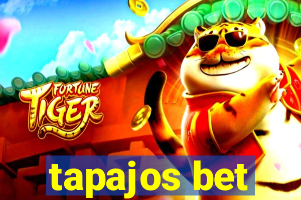 tapajos bet
