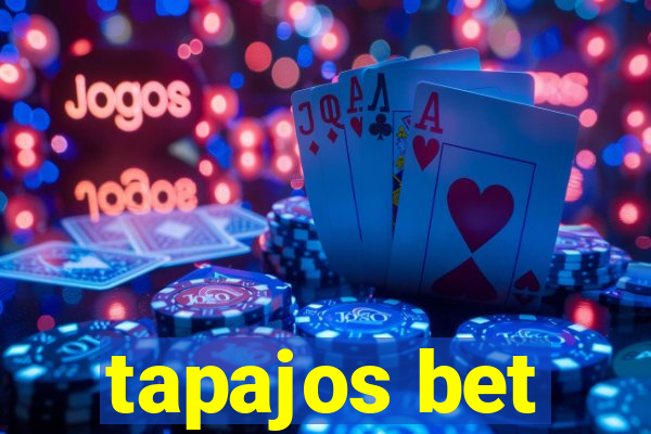 tapajos bet