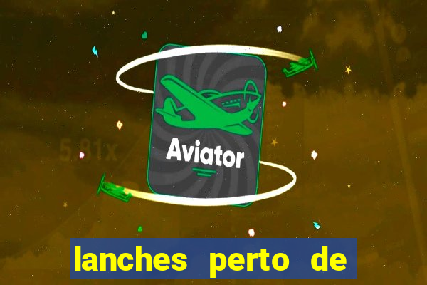 lanches perto de mim open now
