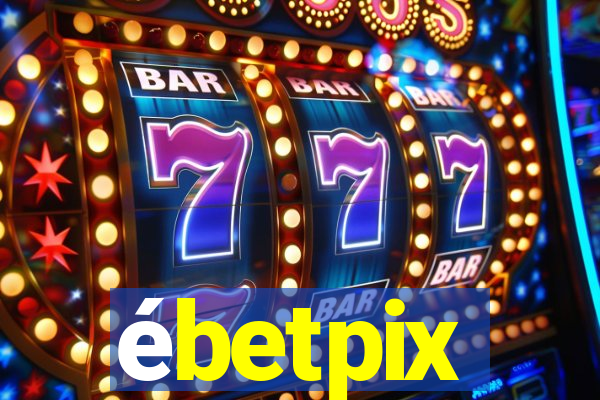 ébetpix