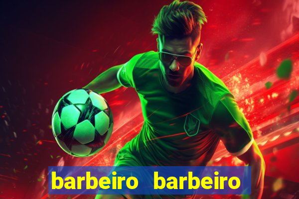 barbeiro barbeiro barbeiro bicho significado espiritual