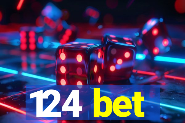124 bet