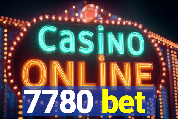 7780 bet