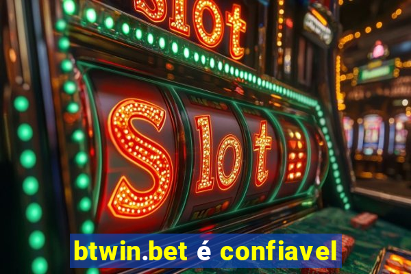 btwin.bet é confiavel