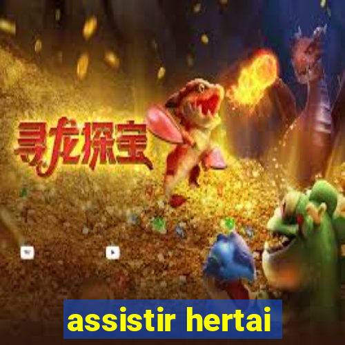 assistir hertai