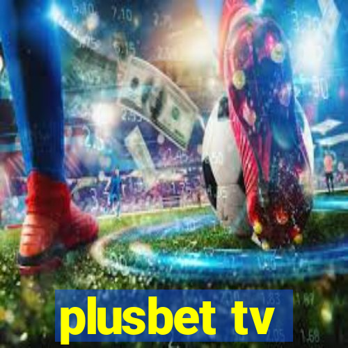 plusbet tv