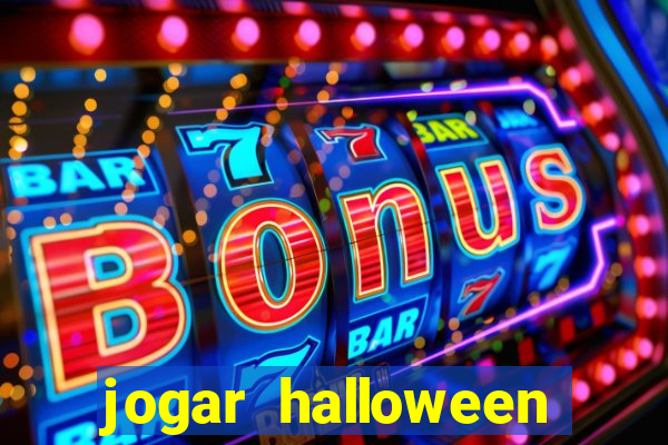 jogar halloween valendo dinheiro