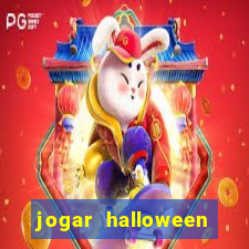 jogar halloween valendo dinheiro