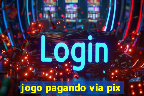 jogo pagando via pix