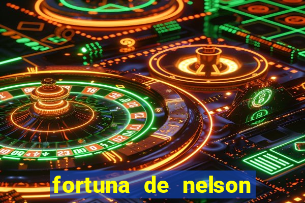 fortuna de nelson wilians advogados