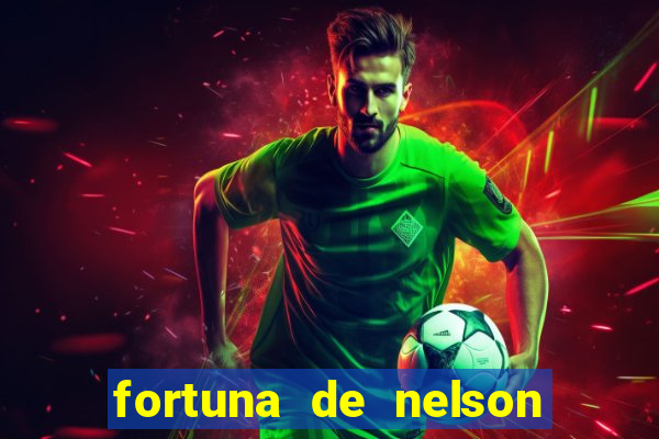fortuna de nelson wilians advogados