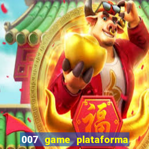 007 game plataforma de jogos