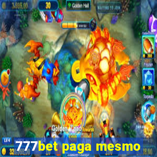 777bet paga mesmo