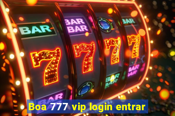 Boa 777 vip login entrar