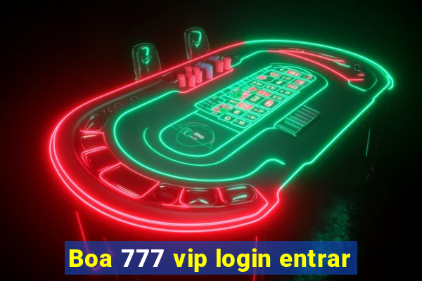 Boa 777 vip login entrar