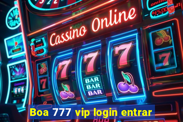 Boa 777 vip login entrar