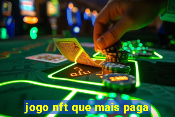 jogo nft que mais paga