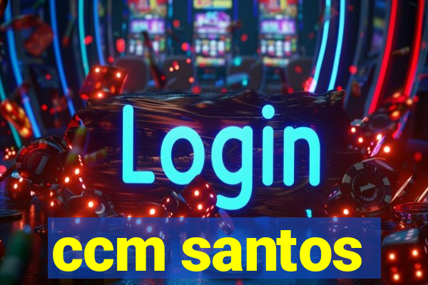 ccm santos