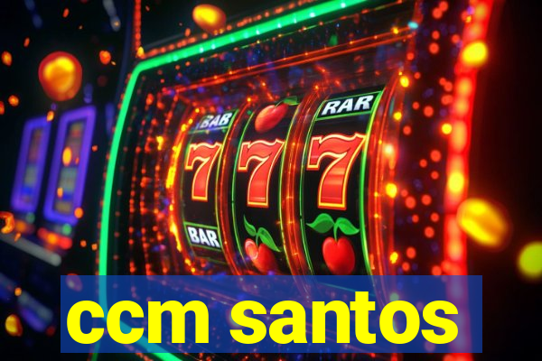 ccm santos
