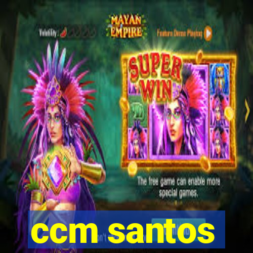 ccm santos