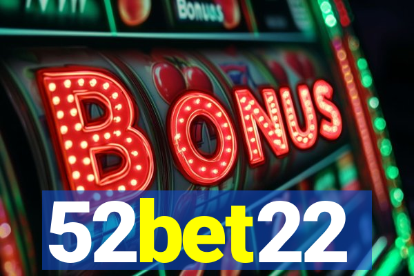 52bet22