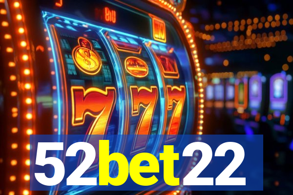 52bet22