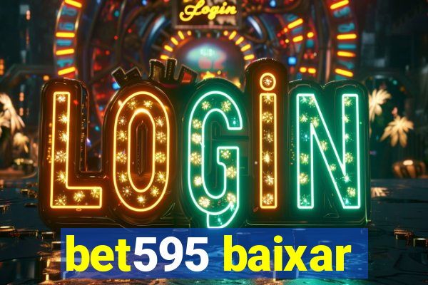 bet595 baixar
