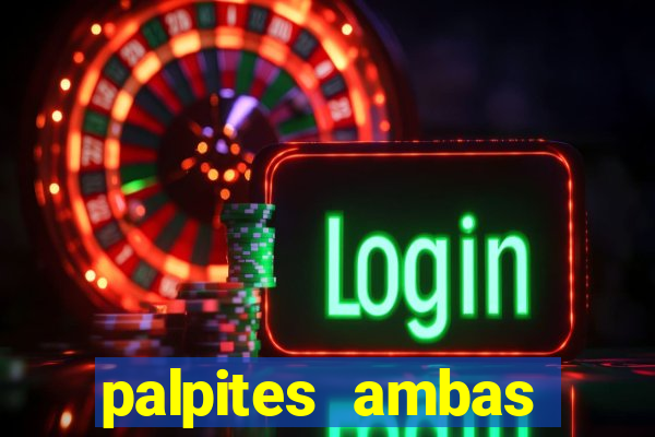 palpites ambas marcam hoje
