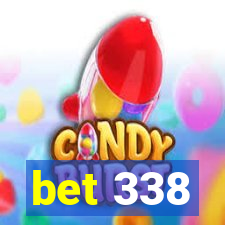 bet 338