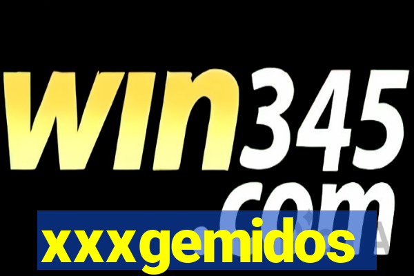 xxxgemidos