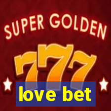 love bet