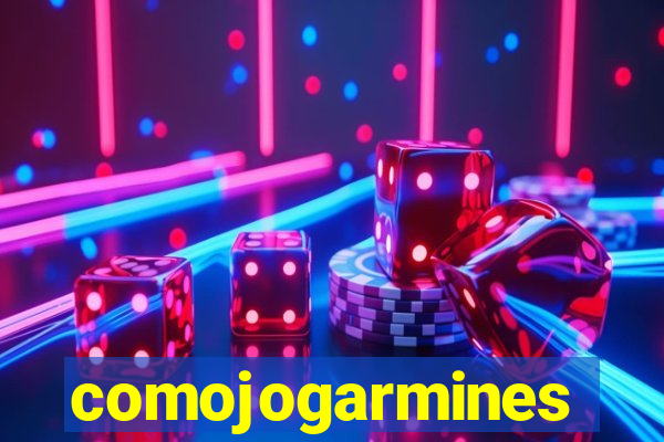 comojogarmines