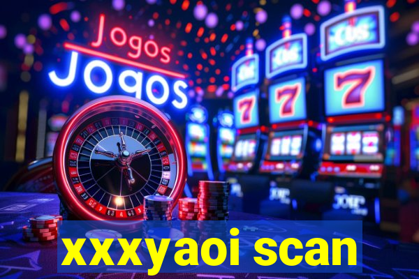 xxxyaoi scan