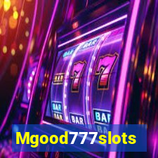 Mgood777slots
