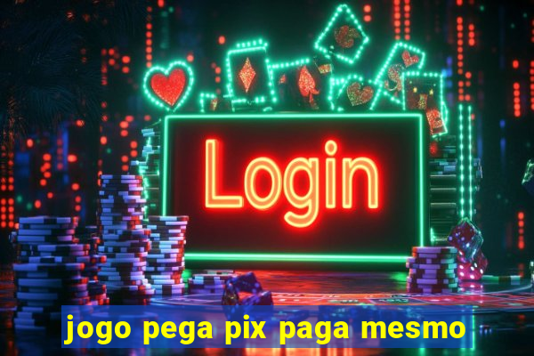 jogo pega pix paga mesmo