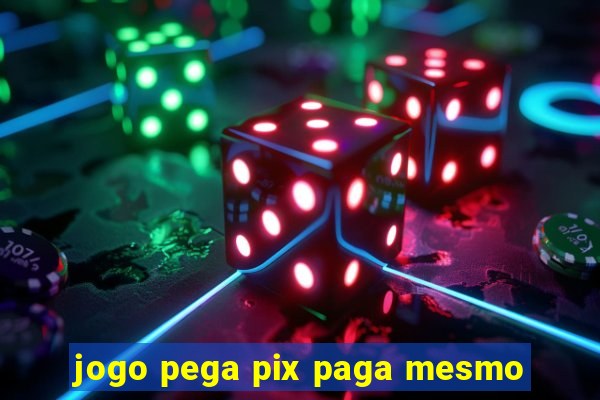 jogo pega pix paga mesmo