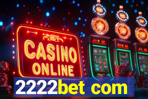 2222bet com