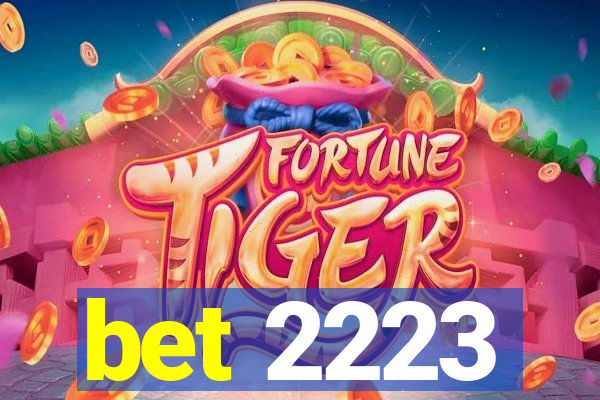 bet 2223