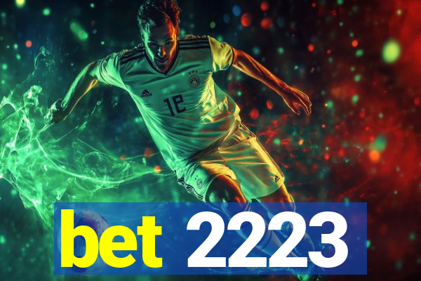 bet 2223