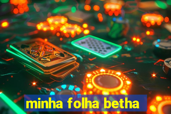minha folha betha