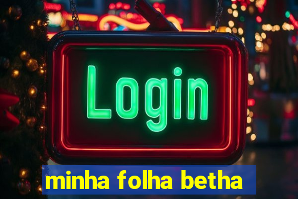 minha folha betha