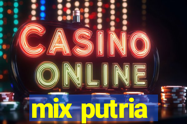 mix putria