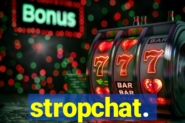 stropchat.