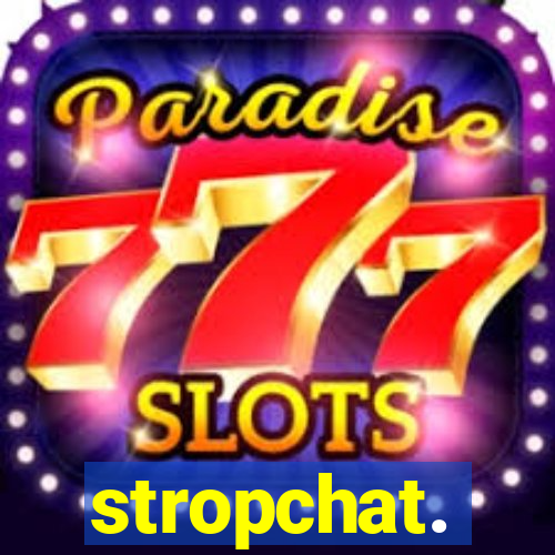 stropchat.