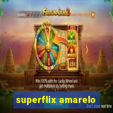 superflix amarelo