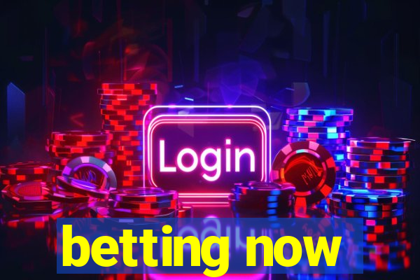betting now