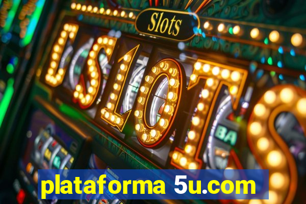 plataforma 5u.com