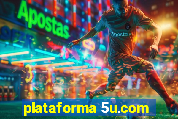 plataforma 5u.com